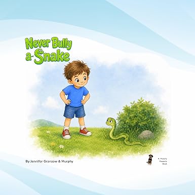 Never Bully a Snake book cover